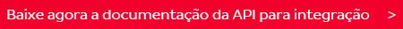 Clique para baixar documentação da api para integração